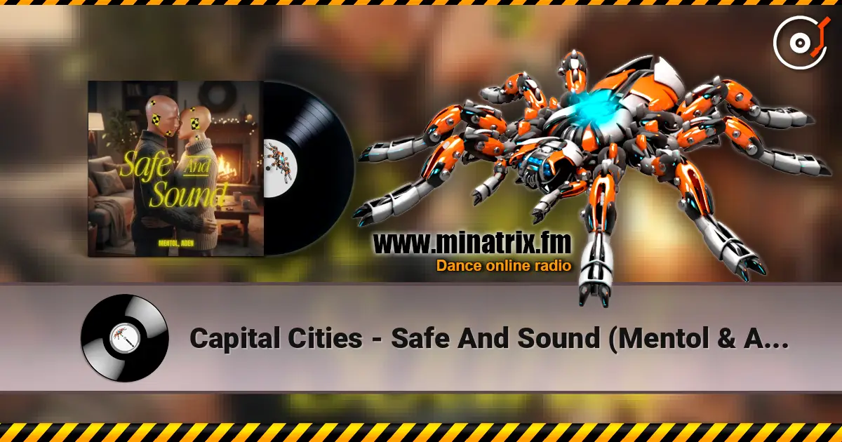 Capital Cities - Safe And Sound (Mentol & ADEN Cover Remix) слухати онлайн у високій якості | Minatrix.FM