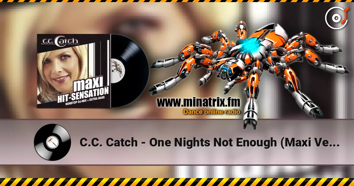 C.C. Catch - One Nights Not Enough (Maxi Version) слухати онлайн у високій якості | Minatrix.FM