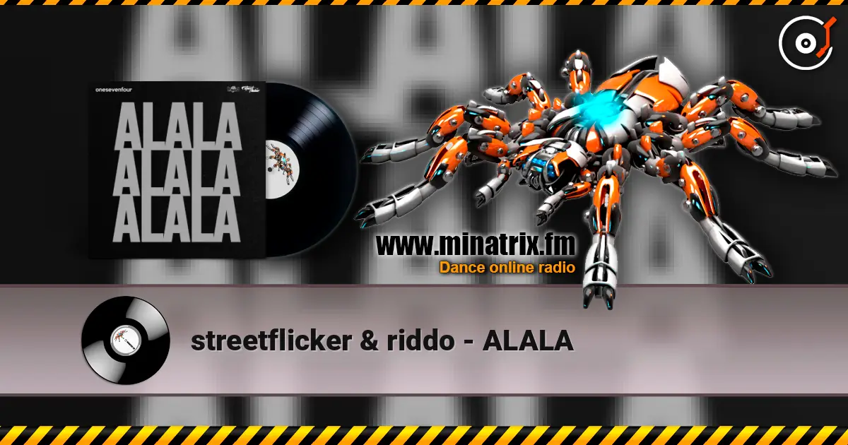 streetflicker & riddo - ALALA listen online in high quality | Minatrix.FM