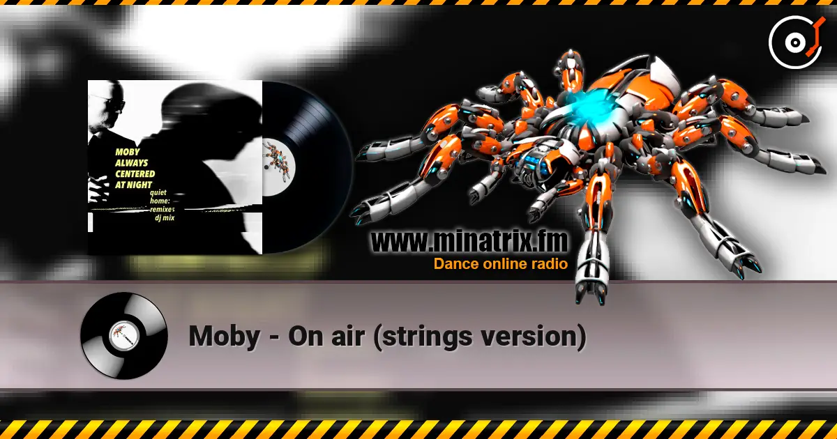 Moby - On air (strings version) listen online in high quality | Minatrix.FM