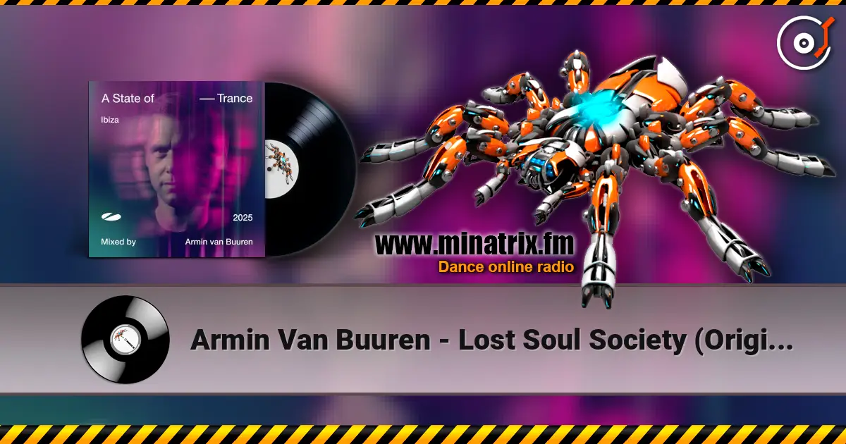 Armin Van Buuren - Lost Soul Society (Original Mix) слухати онлайн у високій якості | Minatrix.FM