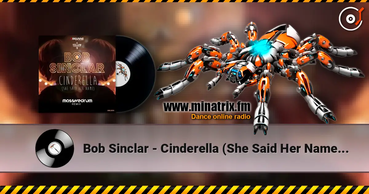 Bob Sinclar - Cinderella (She Said Her Name) (Massivedrum Remix) listen online in high quality | Minatrix.FM