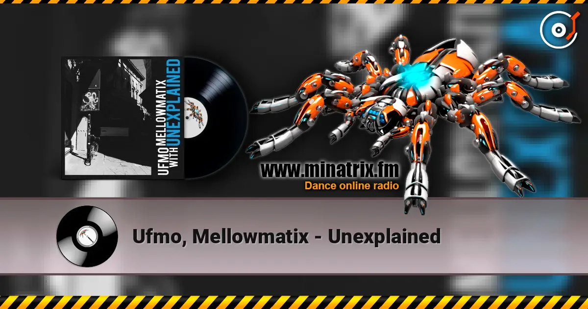 Ufmo, Mellowmatix - Unexplained listen online in high quality | Minatrix.FM