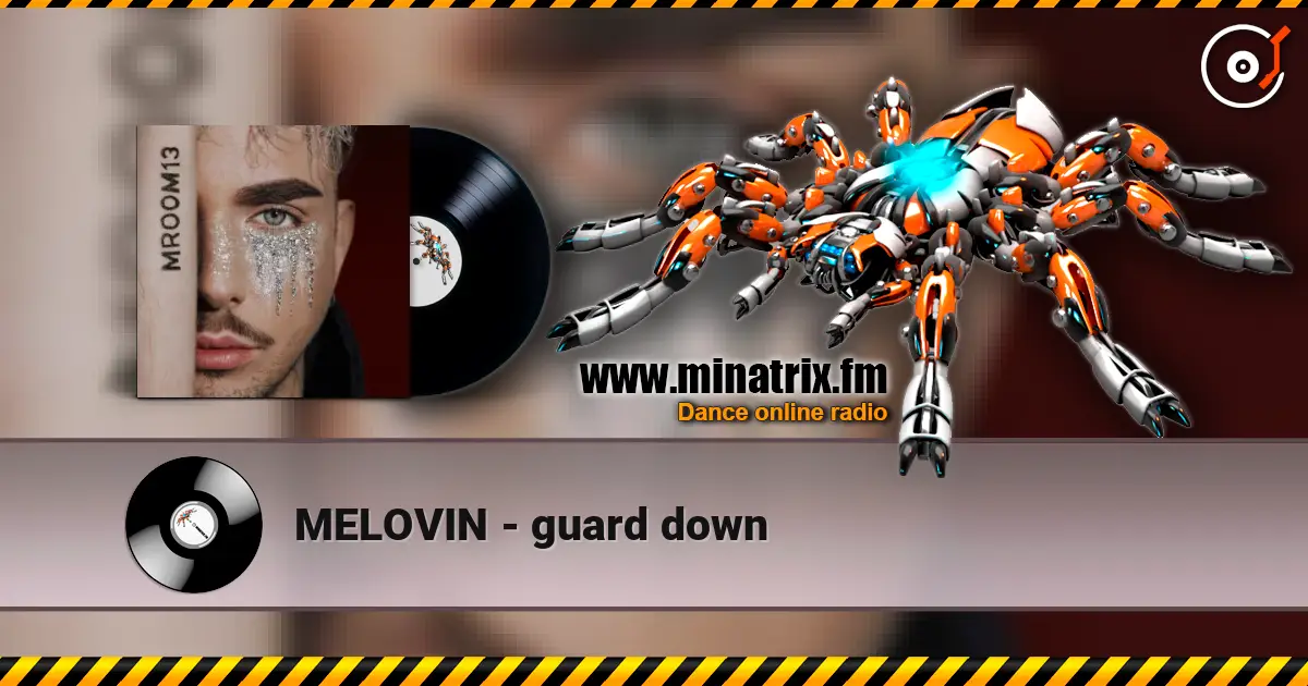 MELOVIN - guard down слухати онлайн у високій якості | Minatrix.FM