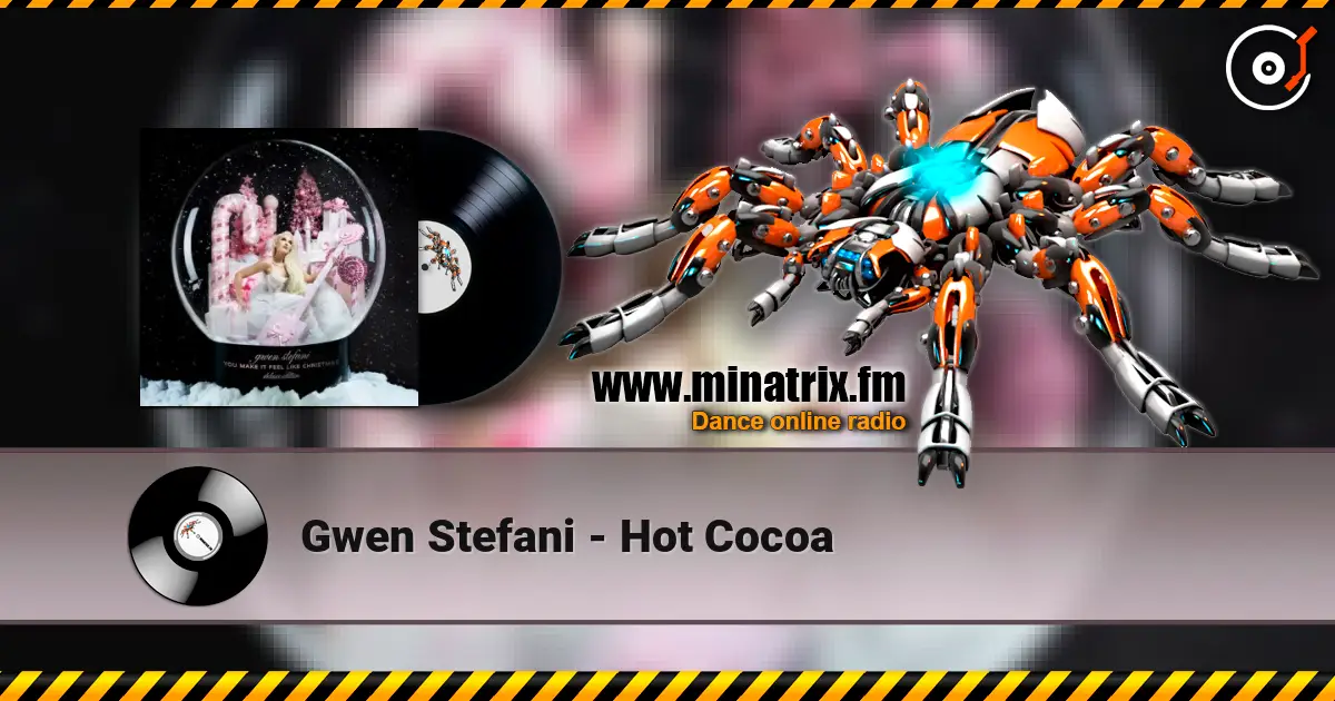 Gwen Stefani - Hot Cocoa слухати онлайн у високій якості | Minatrix.FM