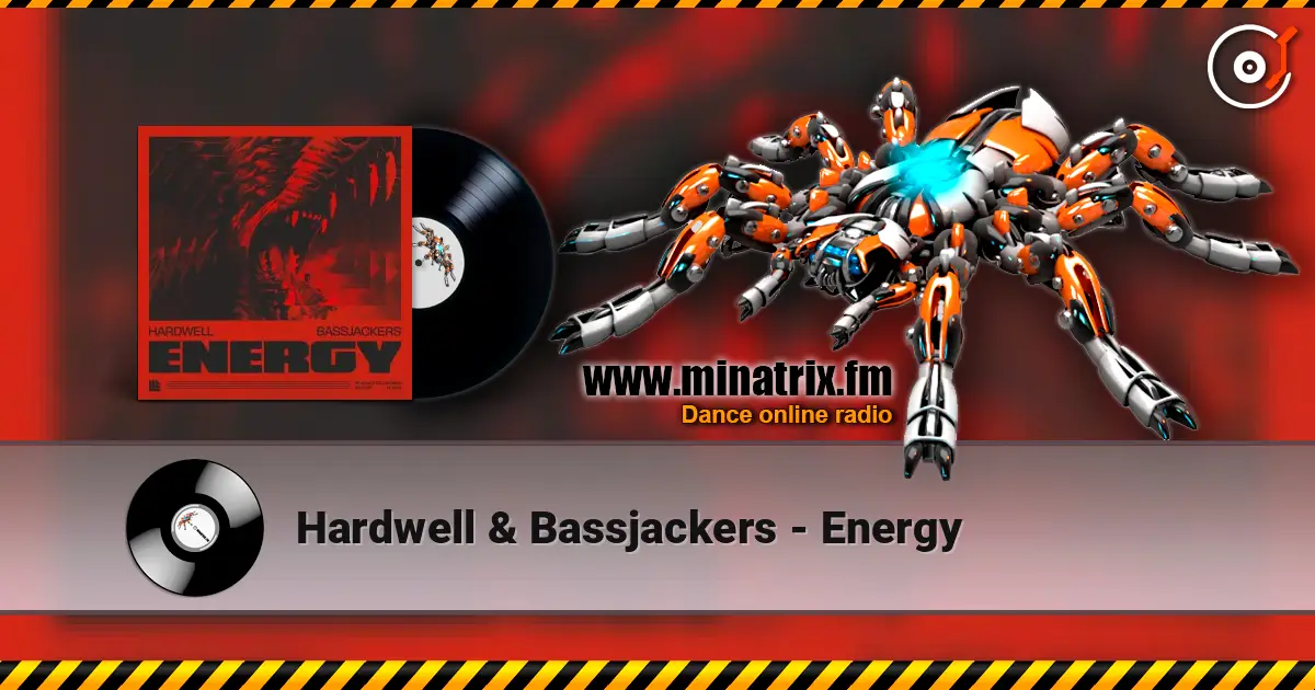 Hardwell & Bassjackers - Energy слухати онлайн у високій якості | Minatrix.FM