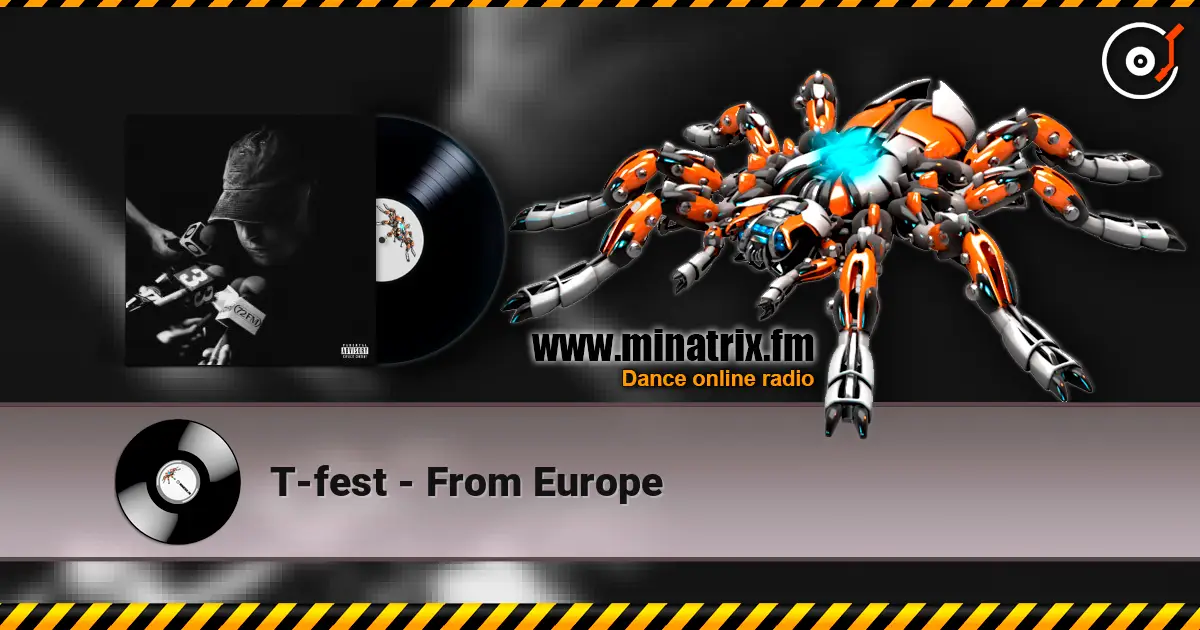 T-fest - From Europe listen online in high quality | Minatrix.FM