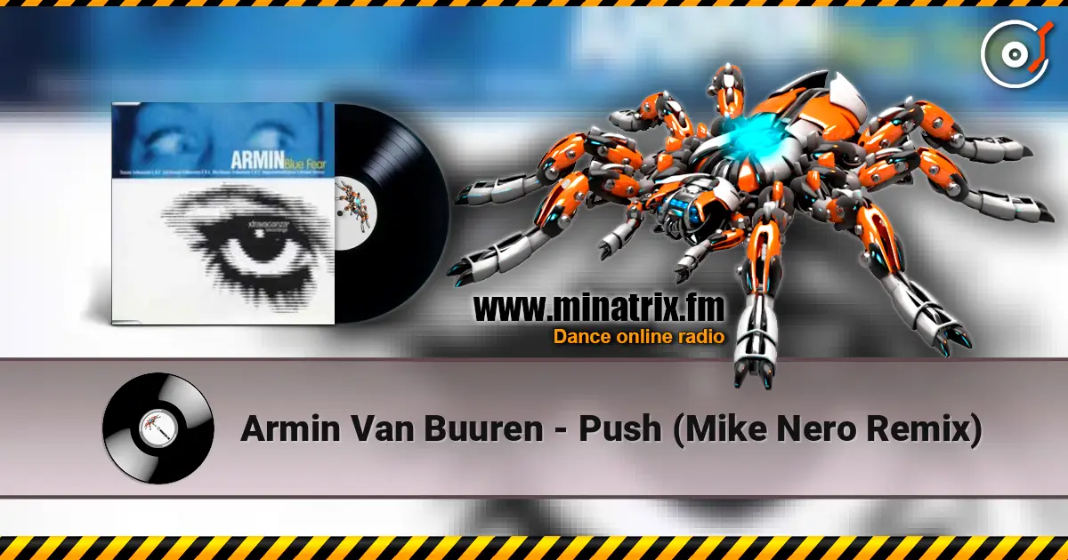 Armin Van Buuren - Push (Mike Nero Remix) слухати онлайн у високій якості | Minatrix.FM