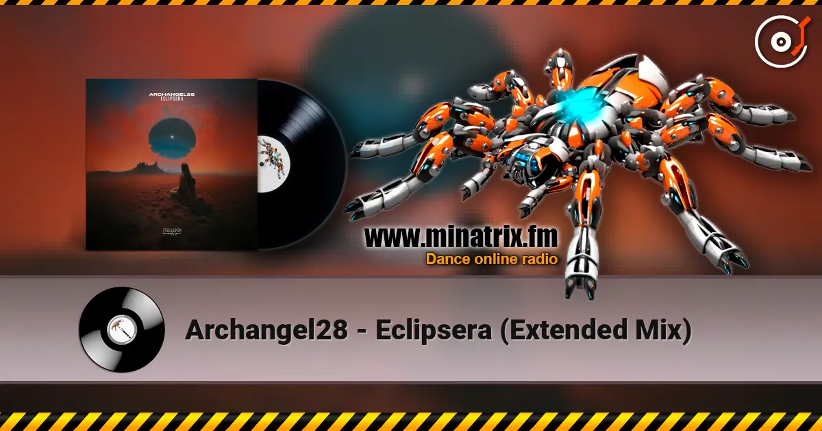 Archangel28 - Eclipsera (Extended Mix) слухати онлайн у високій якості | Minatrix.FM