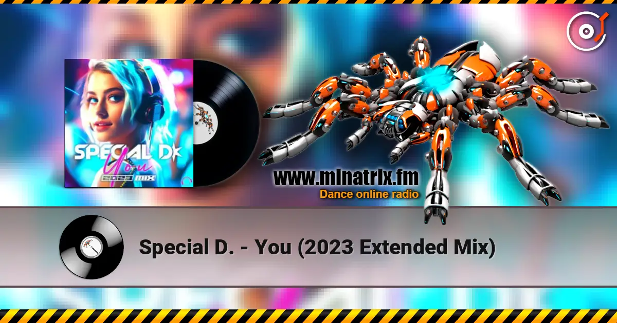 Special D. - You (2023 Extended Mix) слухати онлайн у високій якості | Minatrix.FM