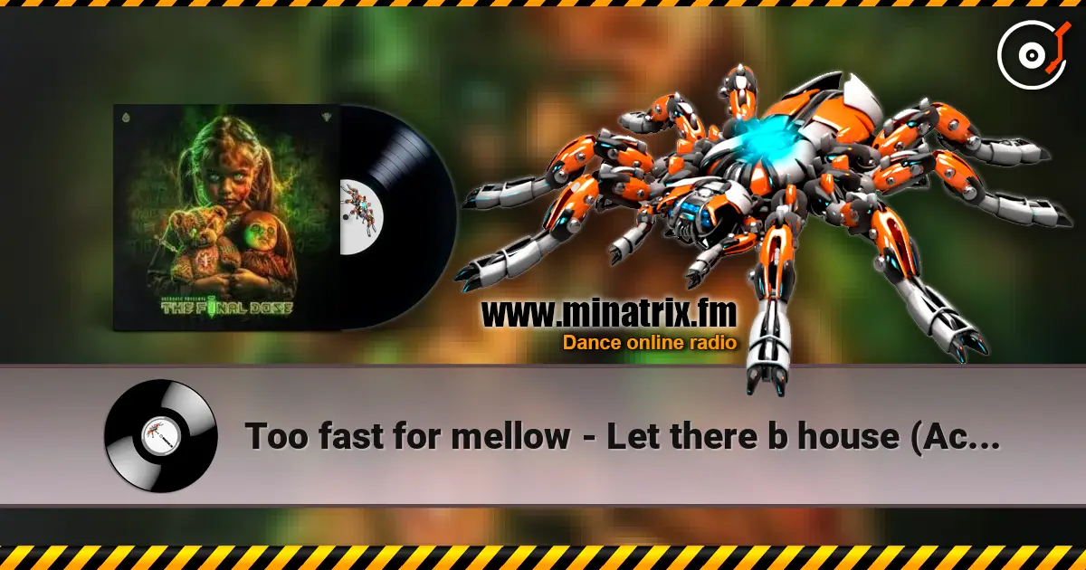 Too fast for mellow - Let there b house (Accelerator remix) listen online in high quality | Minatrix.FM