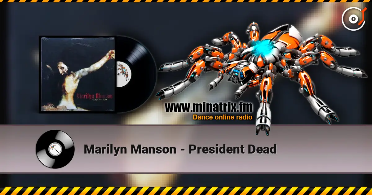 Marilyn Manson - President Dead слухати онлайн у високій якості | Minatrix.FM