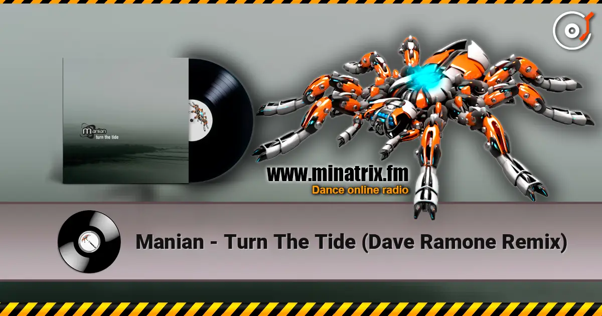 Manian - Turn The Tide (Dave Ramone Remix) слухати онлайн у високій якості | Minatrix.FM