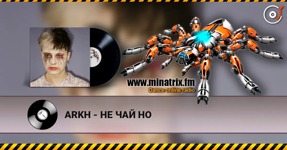 ARKH - НЕ ЧАЙ НО слухати онлайн у високій якості | Minatrix.FM