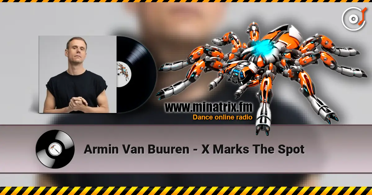 Armin Van Buuren - X Marks The Spot слухати онлайн у високій якості | Minatrix.FM