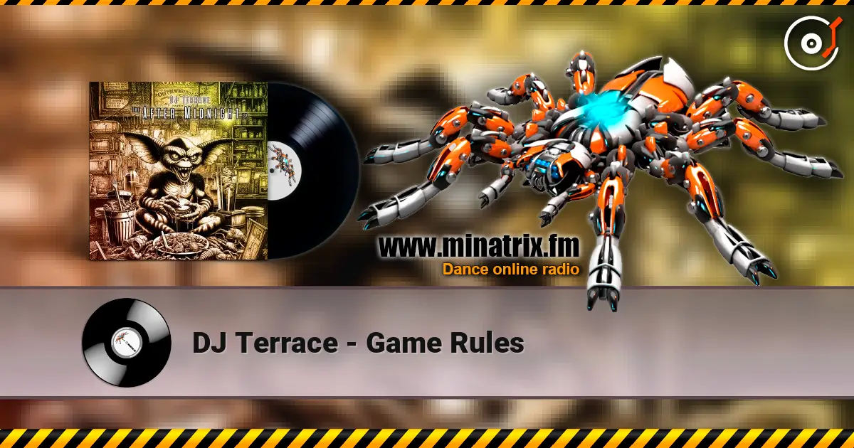 DJ Terrace - Game Rules слухати онлайн у високій якості | Minatrix.FM
