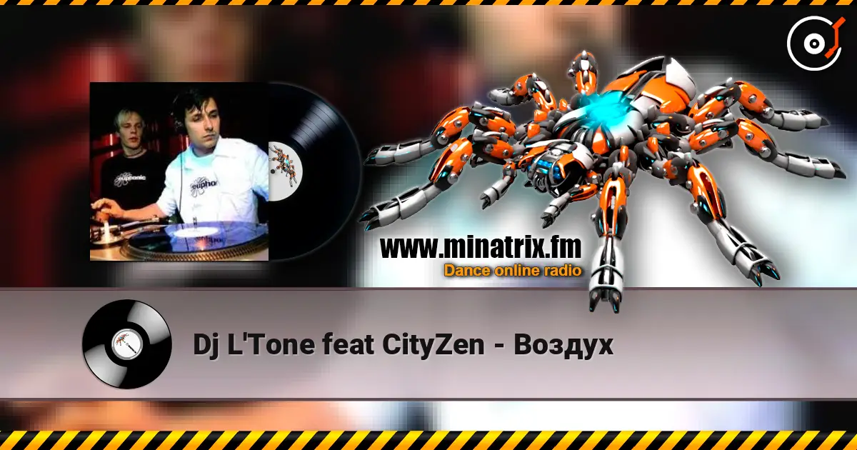 Dj L'Tone feat CityZen - Воздух listen online in high quality | Minatrix.FM