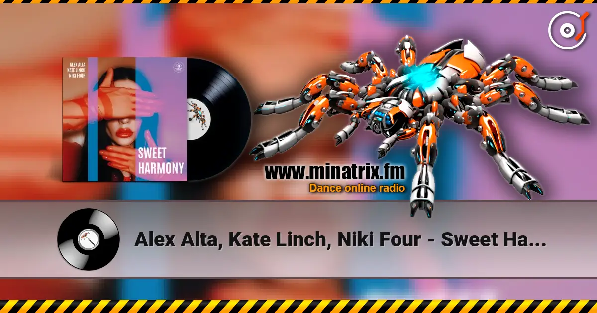 Alex Alta, Kate Linch, Niki Four - Sweet Harmony слухати онлайн у високій якості | Minatrix.FM
