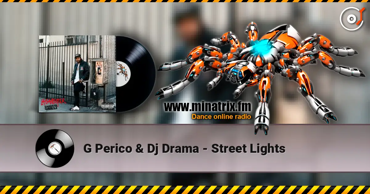 G Perico & Dj Drama - Street Lights listen online in high quality | Minatrix.FM