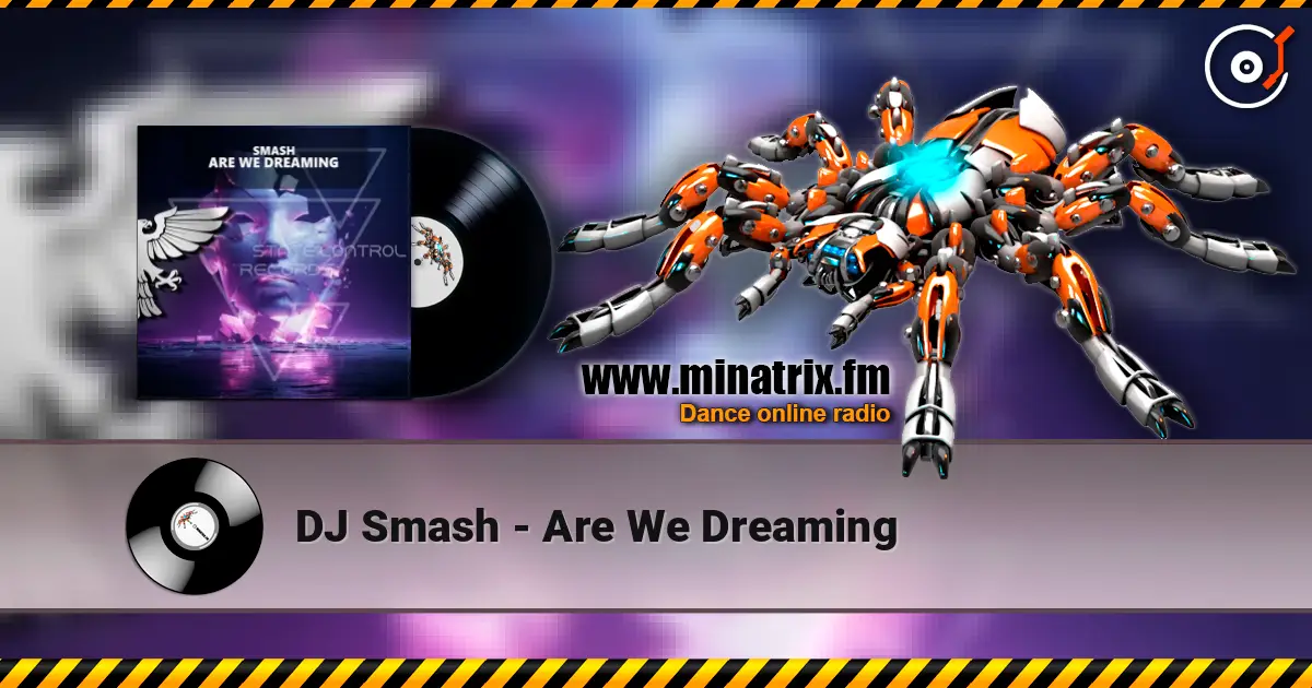 DJ Smash - Are We Dreaming слухати онлайн у високій якості | Minatrix.FM