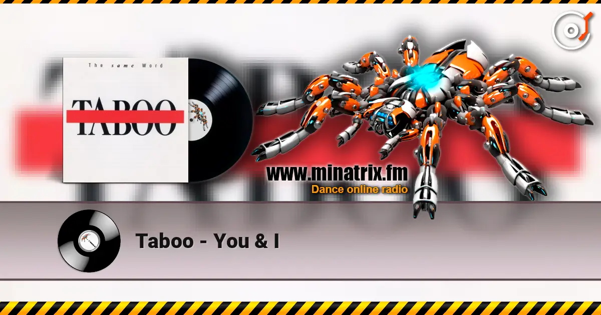 Taboo - You & I listen online in high quality | Minatrix.FM