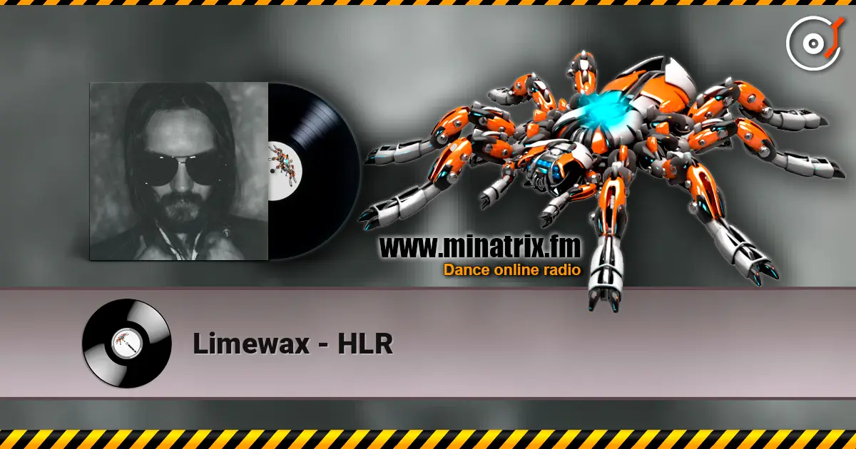 Limewax - HLR listen online in high quality | Minatrix.FM