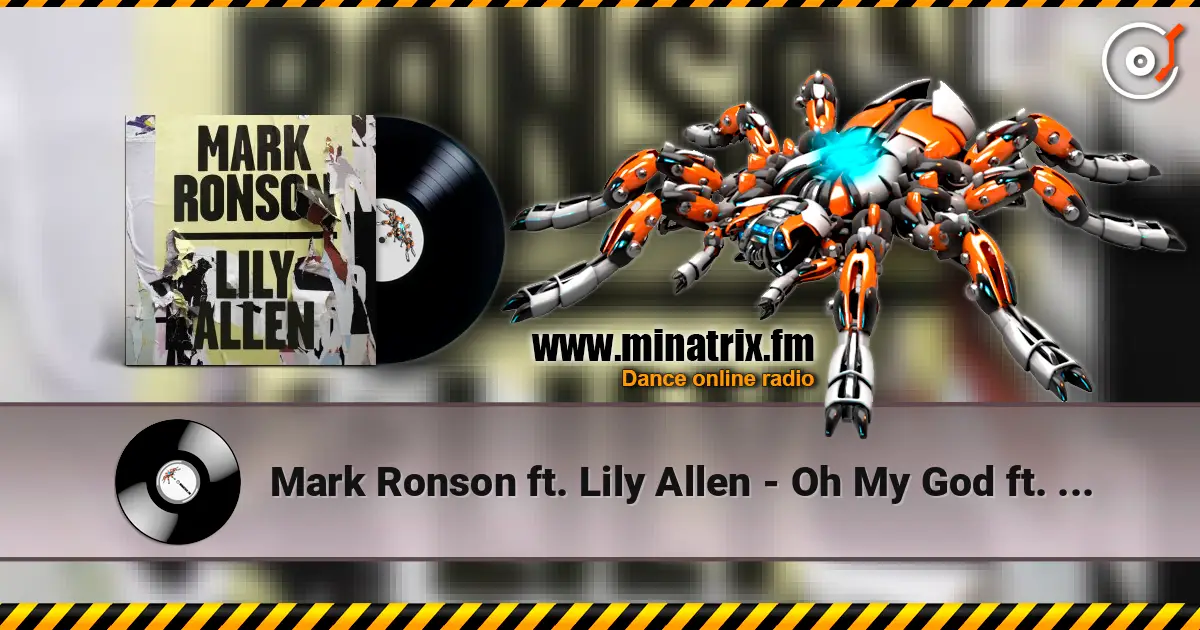 Mark Ronson ft. Lily Allen - Oh My God ft. Lily Allen (Emperor Machine Dub) listen online in high quality | Minatrix.FM