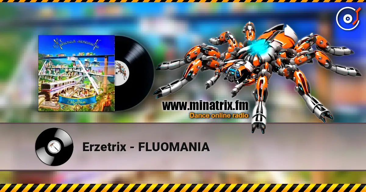 Erzetrix - FLUOMANIA listen online in high quality | Minatrix.FM