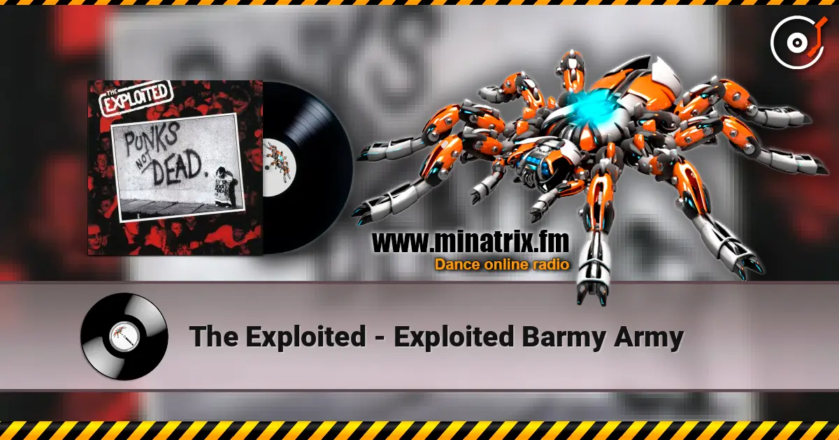 The Exploited - Exploited Barmy Army listen online in high quality | Minatrix.FM