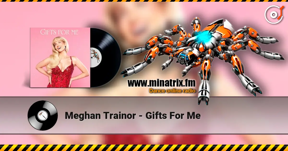 Meghan Trainor - Gifts For Me listen online in high quality | Minatrix.FM