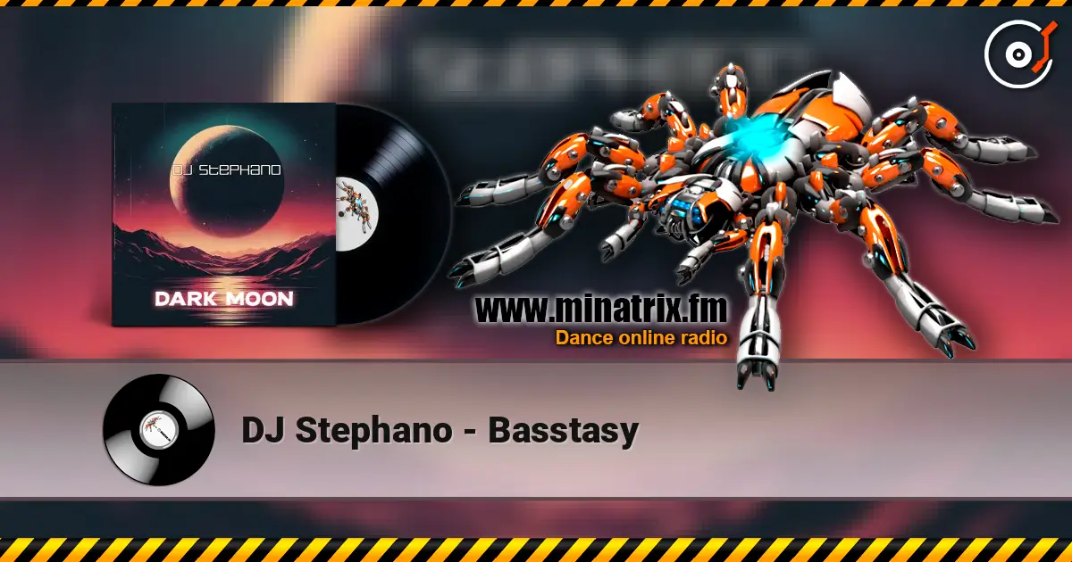 DJ Stephano - Basstasy listen online in high quality | Minatrix.FM