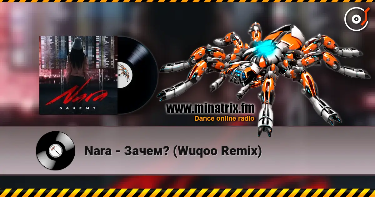 Nara - Зачем? (Wuqoo Remix) слухати онлайн у високій якості | Minatrix.FM