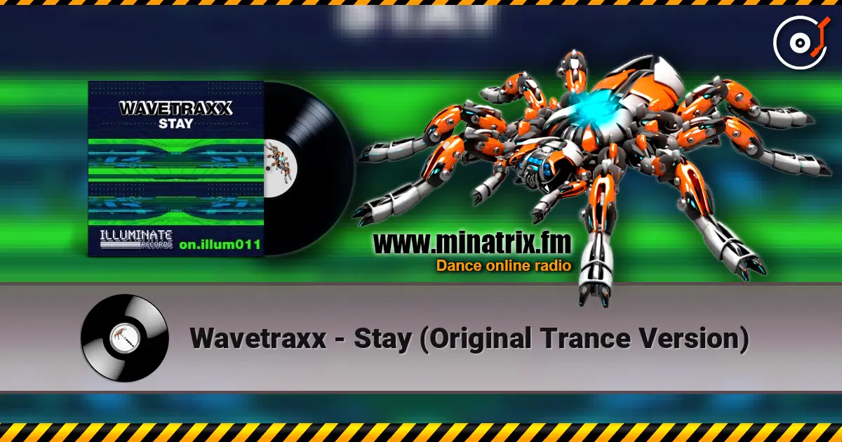 Wavetraxx - Stay (Original Trance Version) слухати онлайн у високій якості | Minatrix.FM