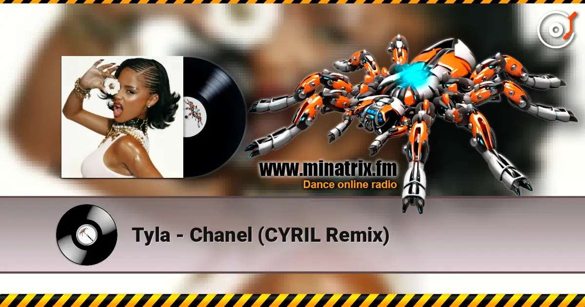 Tyla - Chanel (CYRIL Remix) слухати онлайн у високій якості | Minatrix.FM