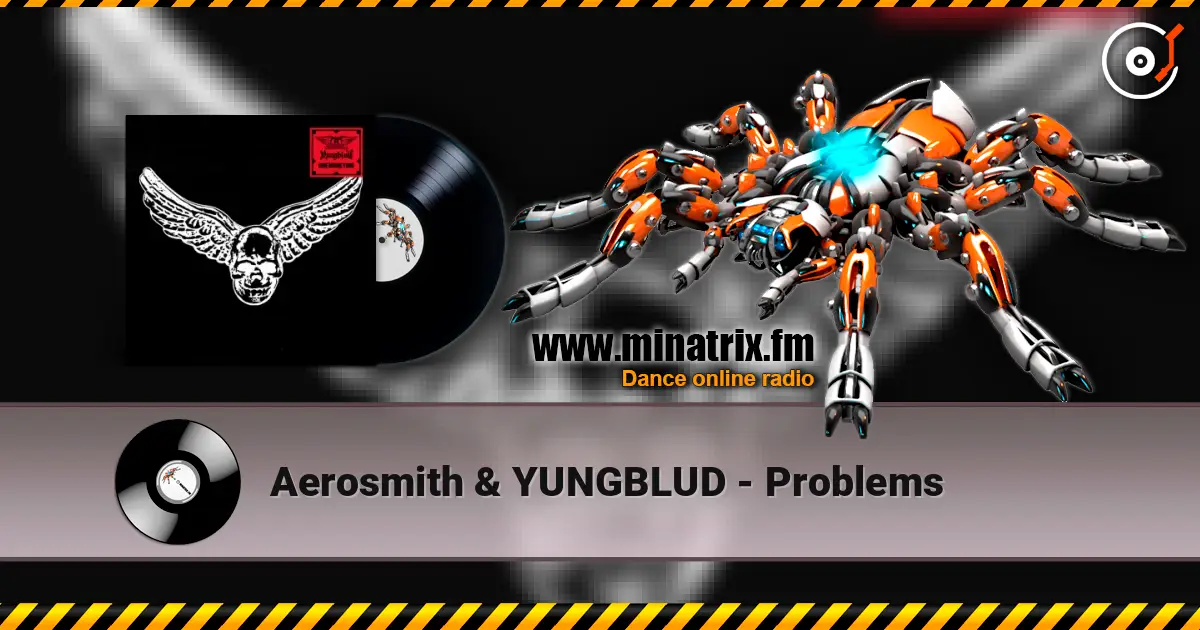 Aerosmith & YUNGBLUD - Problems listen online in high quality | Minatrix.FM
