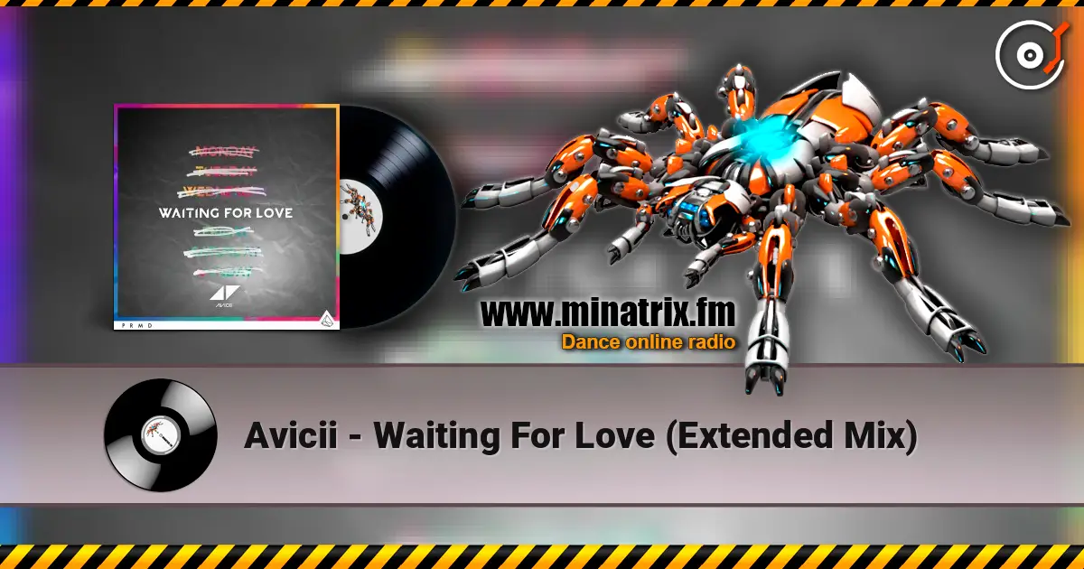 Avicii - Waiting For Love (Extended Mix) слухати онлайн у високій якості | Minatrix.FM