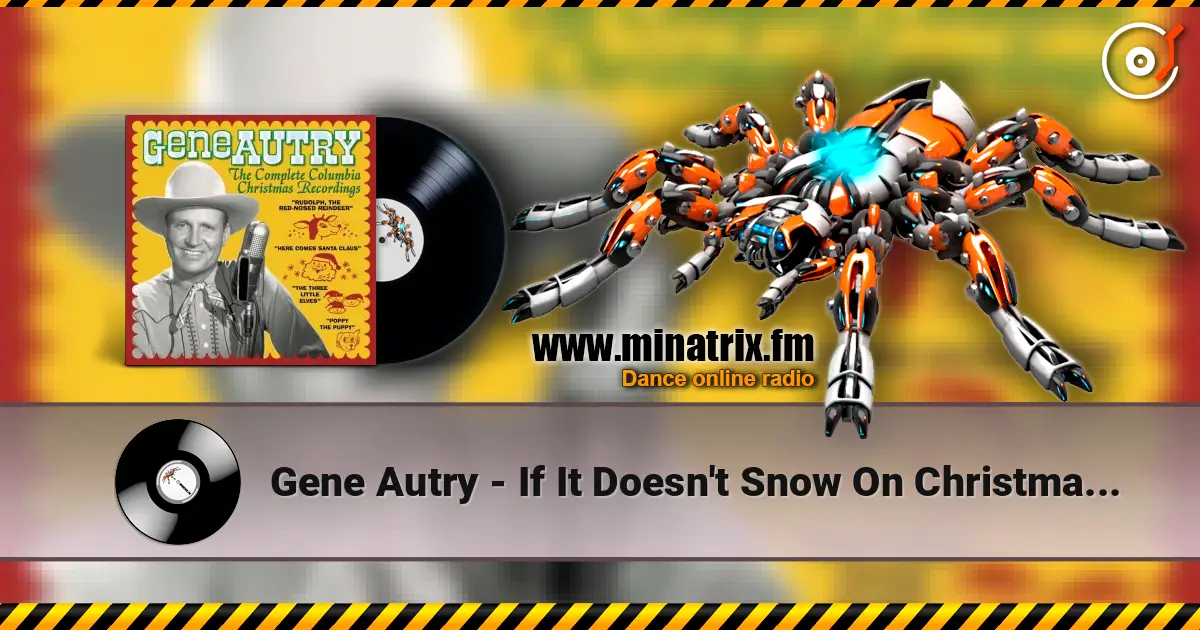 Gene Autry - If It Doesn't Snow On Christmas Day слухати онлайн у високій якості | Minatrix.FM