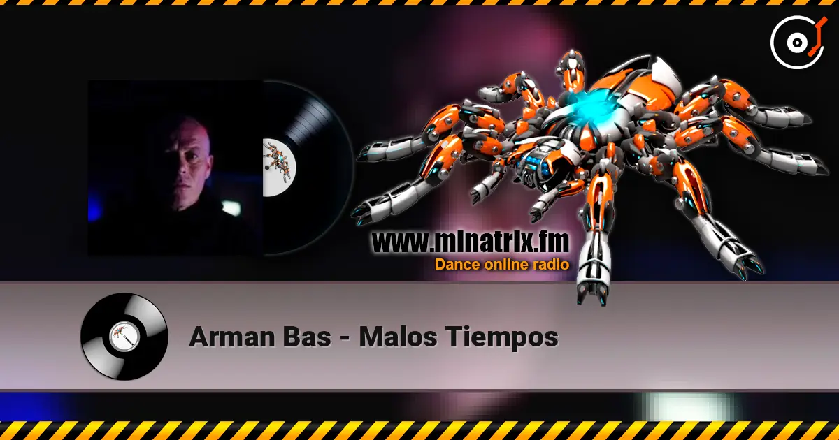 Arman Bas - Malos Tiempos слухати онлайн у високій якості | Minatrix.FM