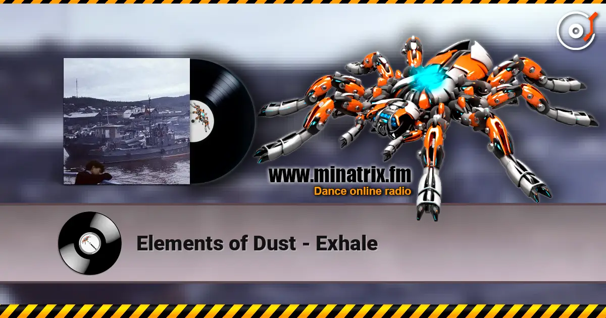 Elements of Dust - Exhale listen online in high quality | Minatrix.FM
