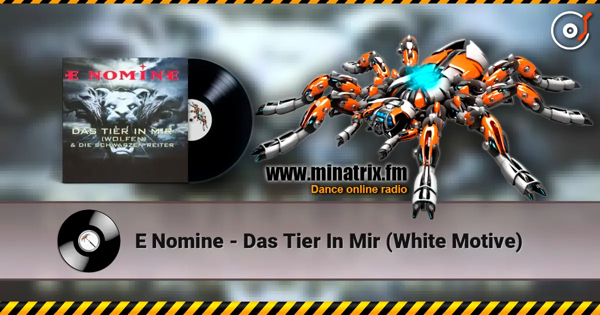 E Nomine - Das Tier In Mir (White Motive) слухати онлайн у високій якості | Minatrix.FM