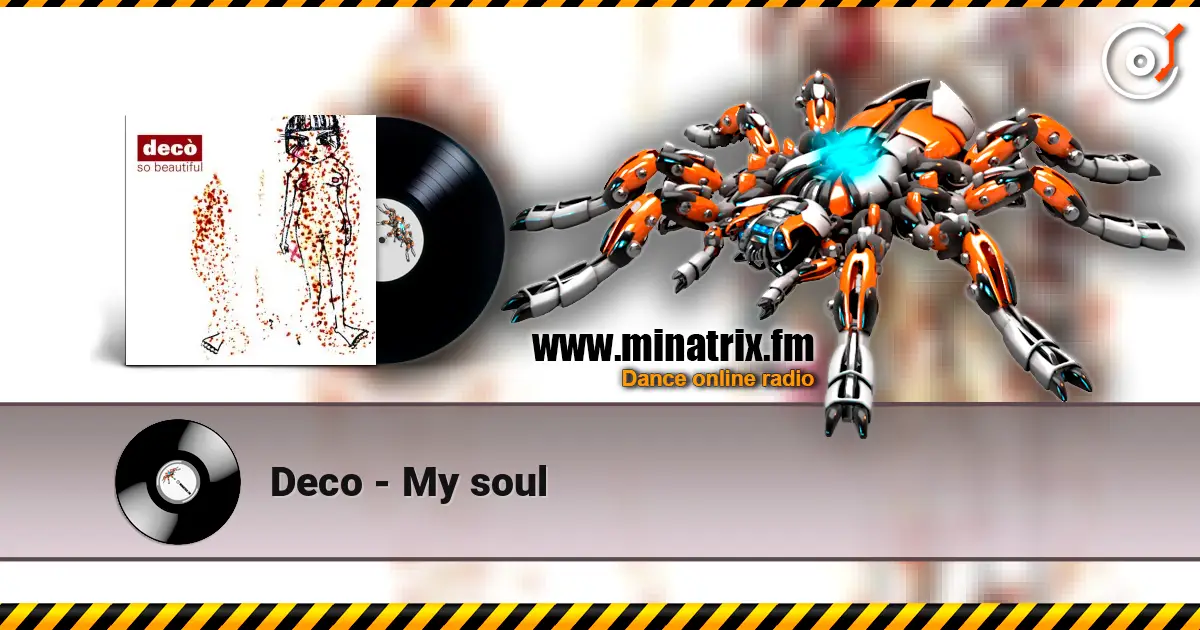 Deco - My soul слухати онлайн у високій якості | Minatrix.FM
