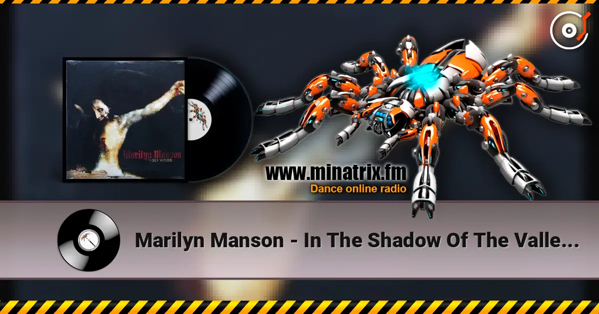Marilyn Manson - In The Shadow Of The Valley Of Death слухати онлайн у високій якості | Minatrix.FM