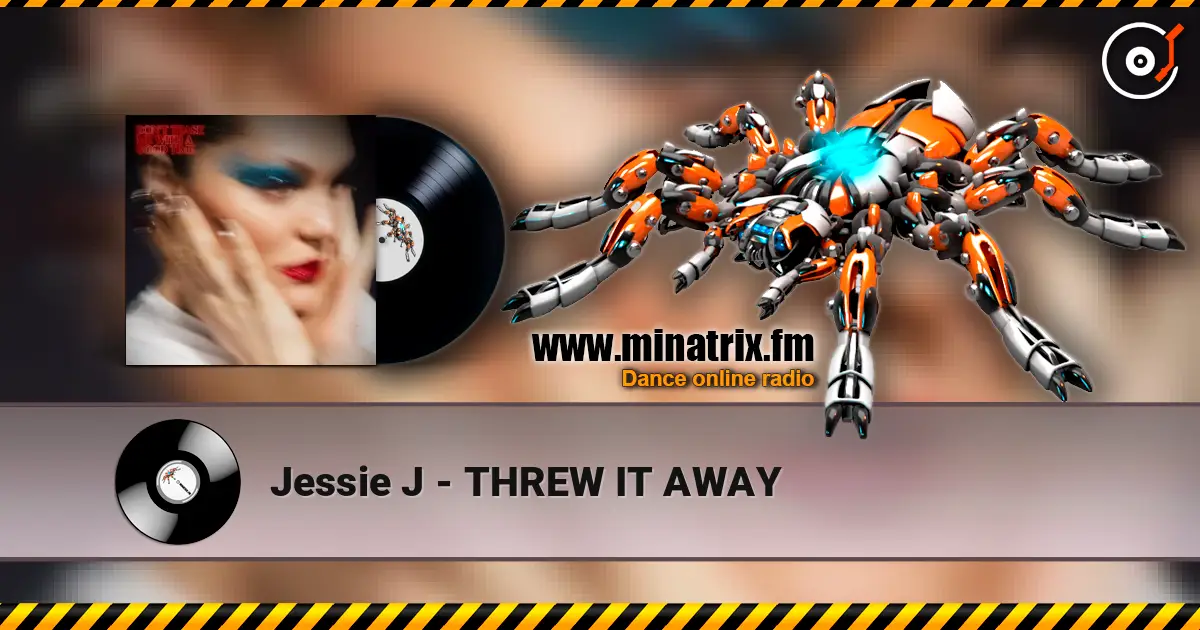 Jessie J - THREW IT AWAY listen online in high quality | Minatrix.FM