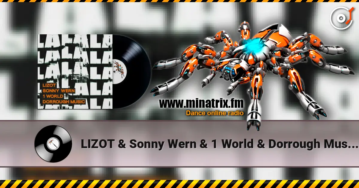LIZOT & Sonny Wern & 1 World & Dorrough Music - LA LA LA listen online in high quality | Minatrix.FM
