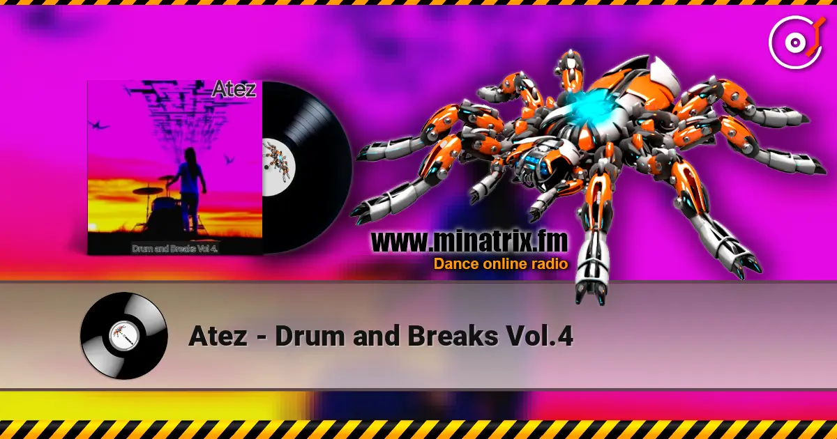Atez - Drum and Breaks Vol.4 слухати онлайн у високій якості | Minatrix.FM