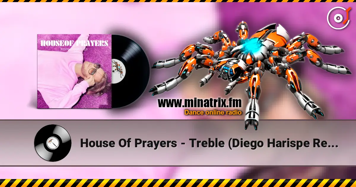 House Of Prayers - Treble (Diego Harispe Remix) listen online in high quality | Minatrix.FM