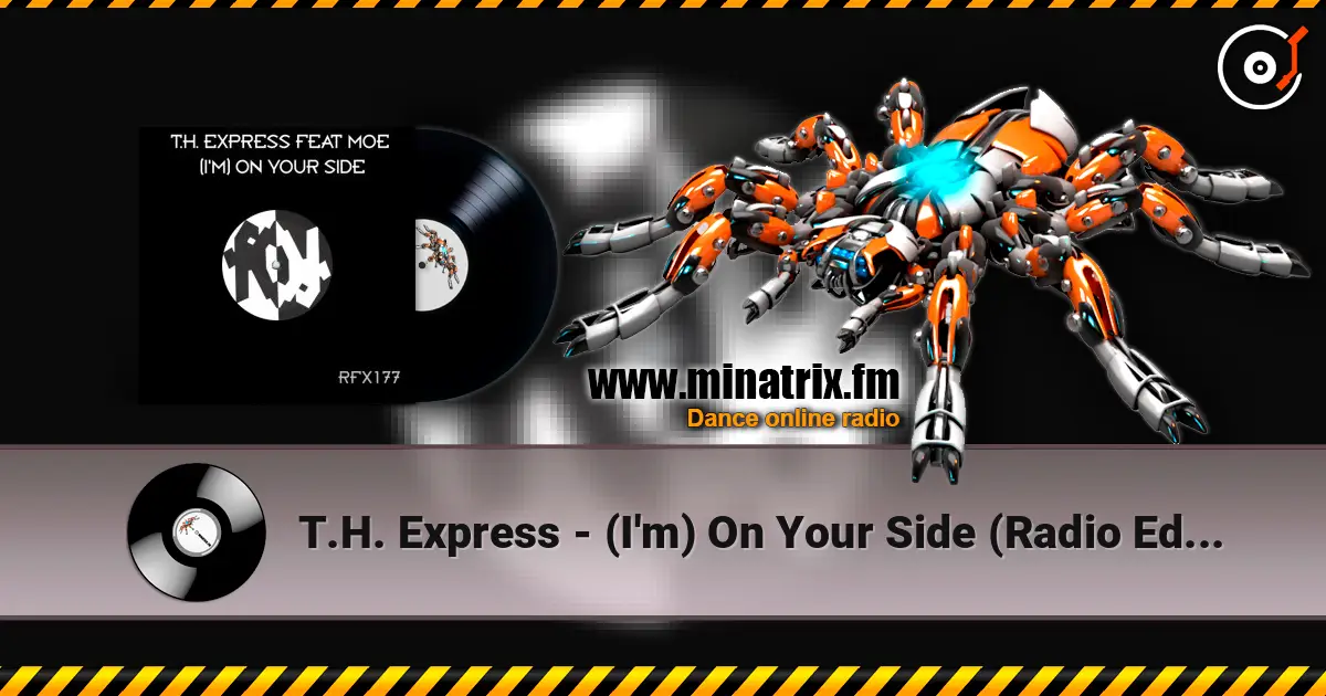 T.H. Express - (I'm) On Your Side (Radio Edit) слухати онлайн у високій якості | Minatrix.FM