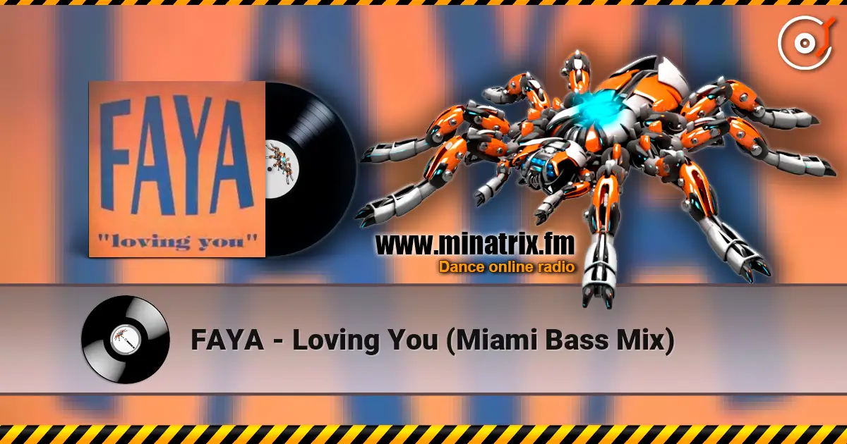 FAYA - Loving You (Miami Bass Mix) слухати онлайн у високій якості | Minatrix.FM