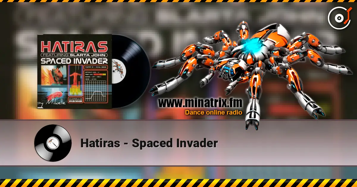 Hatiras - Spaced Invader listen online in high quality | Minatrix.FM