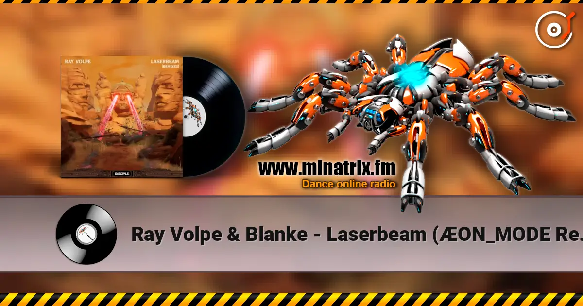 Ray Volpe & Blanke - Laserbeam (ÆON_MODE Remix VIP) слухати онлайн у високій якості | Minatrix.FM